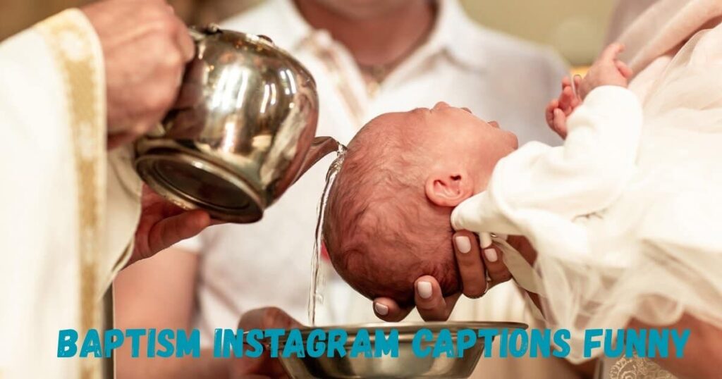 Baptism Instagram captions funny