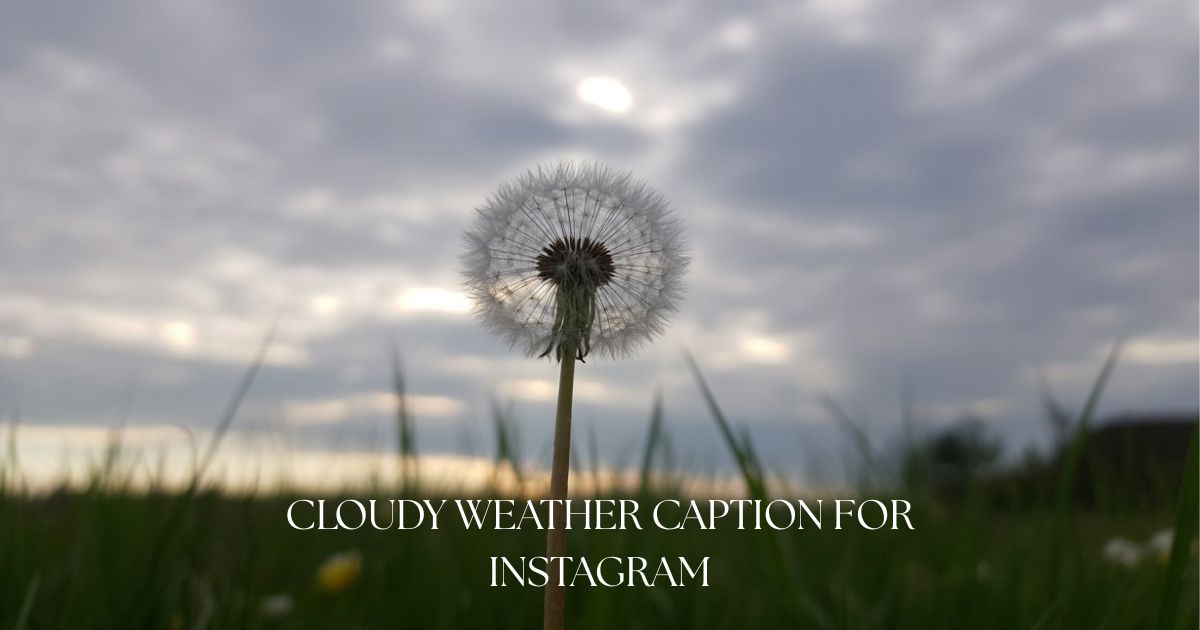 cloudy weather captions for instagram