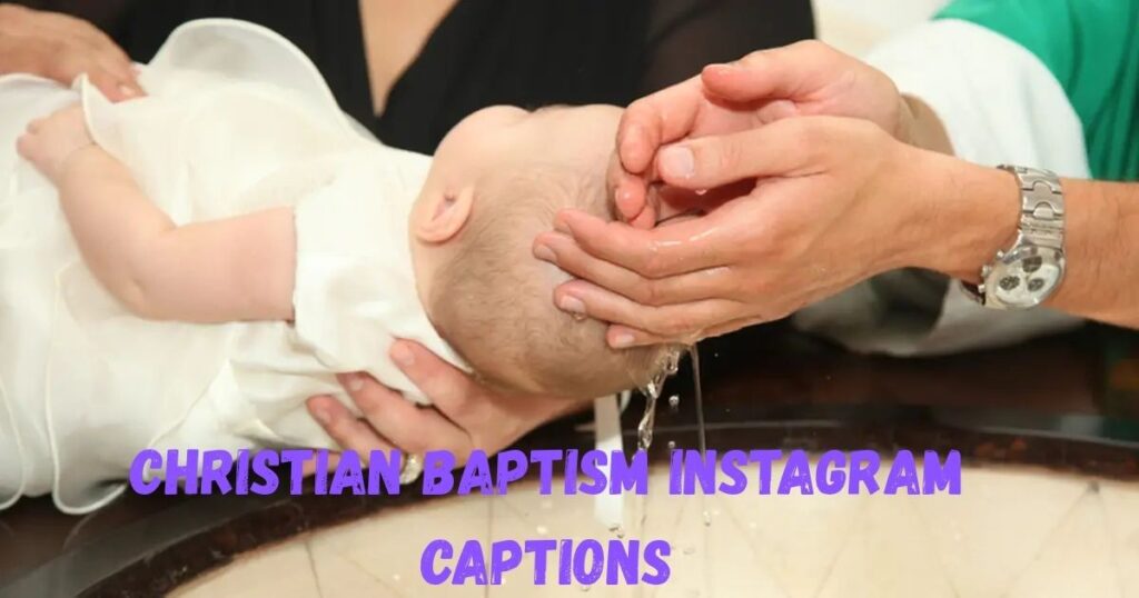 Christian baptism Instagram captions