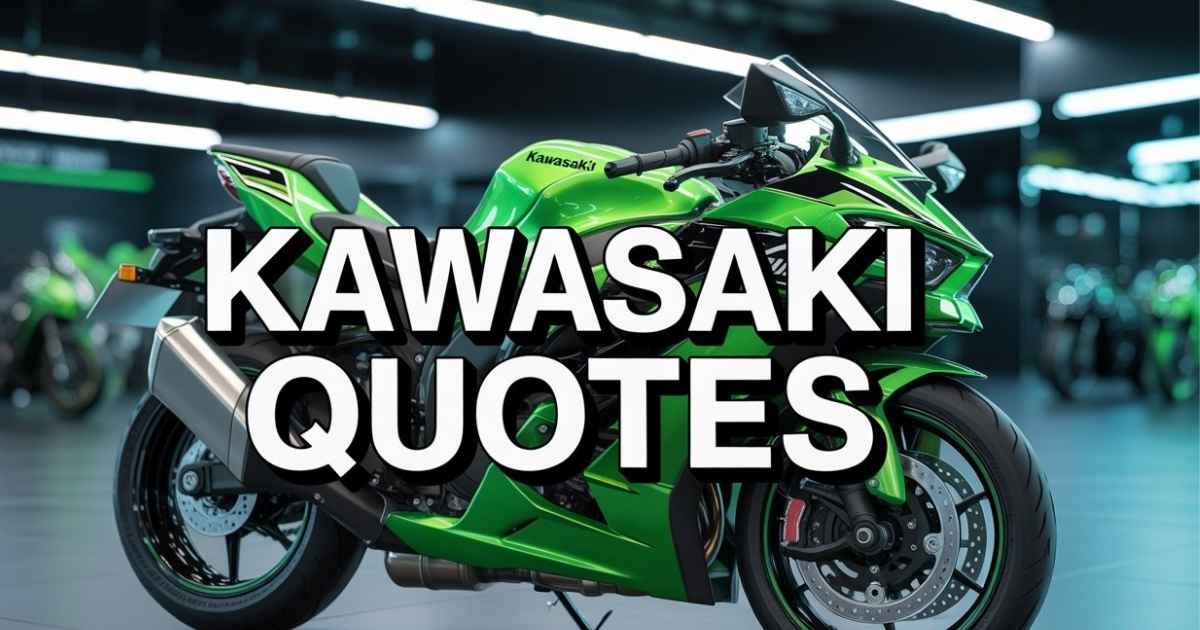Kawasaki quotes