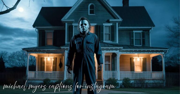 michael myers captions for instagram