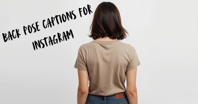 Back pose captions for Instagram