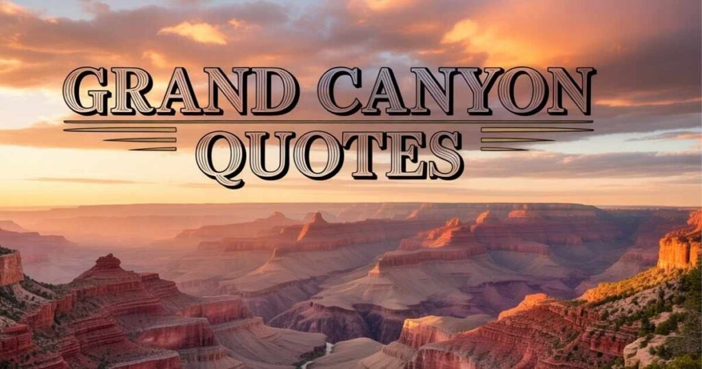 Grand Canyon Quotes