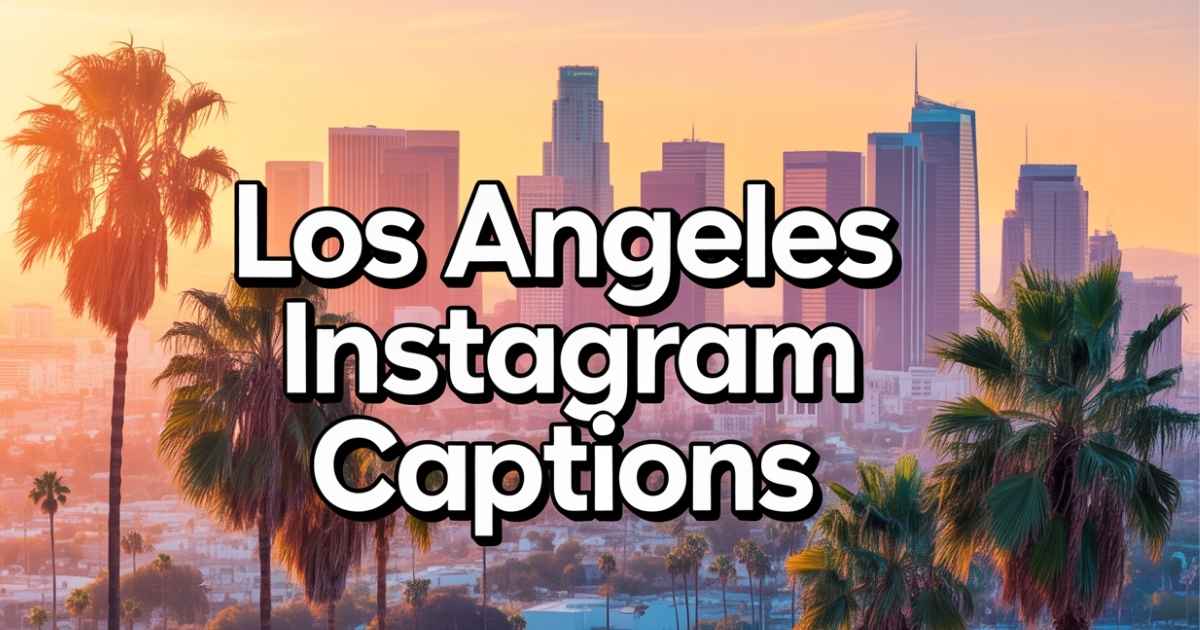 Los Angeles Instagram captions