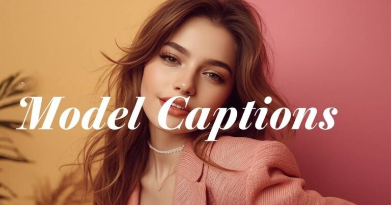 Model Captions For Instagram