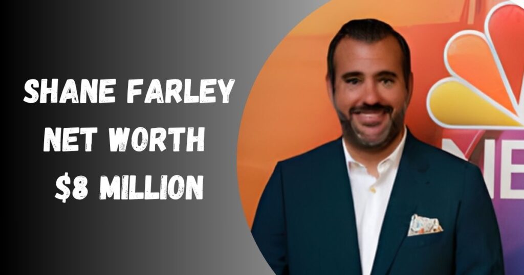 Shane Farley
net worth