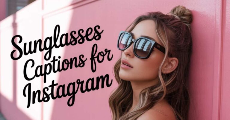 sunglasses captions for Instagram